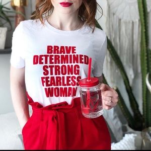 BRAVE DETERMINED STRONG FEARLESS WOMAN T-Shirt
